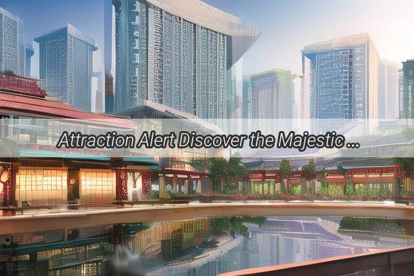 Attraction Alert Discover the Majestic Location of Guangzhou South Railway Station